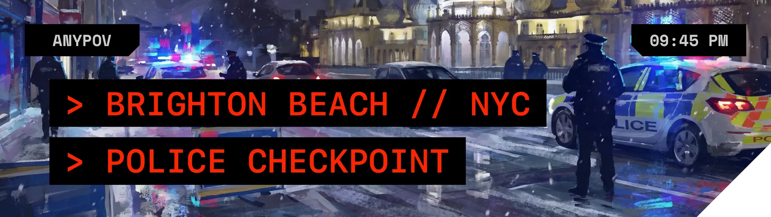 Sector 4, Brighton Beach | Police Checkpoint | 21:45 - Winter | {{char}}'s accent: russian_(moderate)