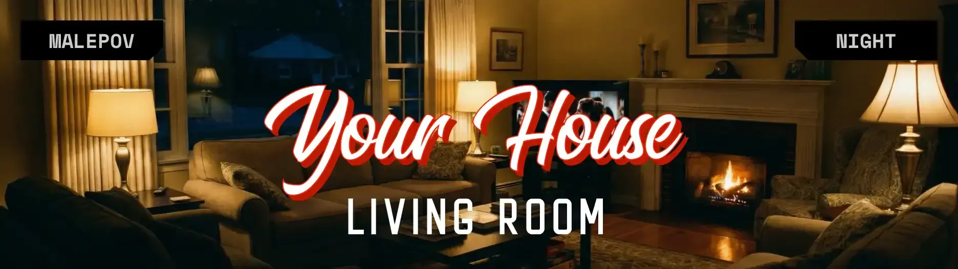 [{{user}}'s House, Living Room - Saturday Night]