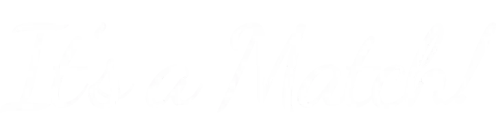 It's a match