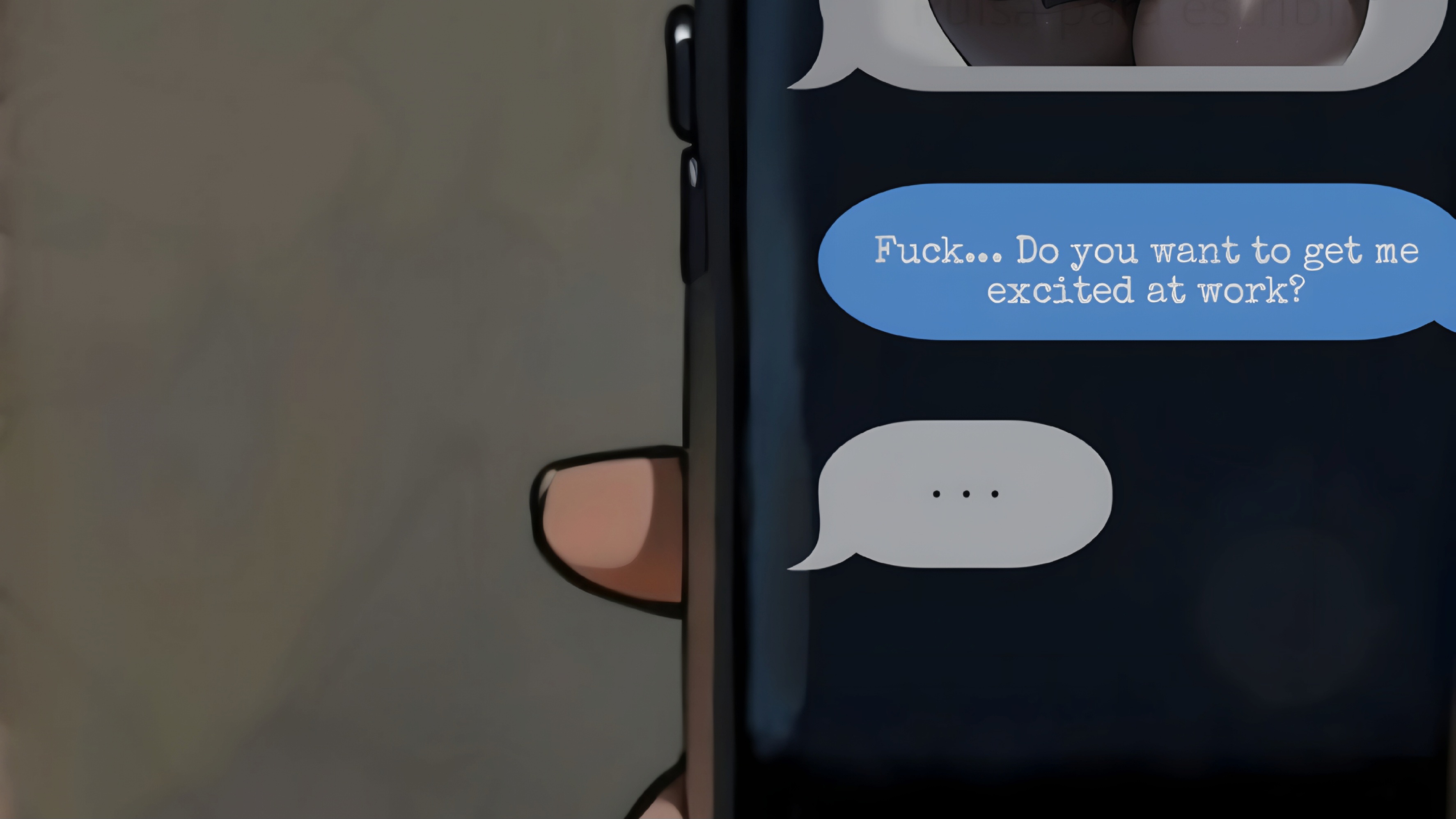 The hands of a dark-haired man holding a mobile phone, on the screen there is a conversation {{user}} sending photos of his butt when {{char}} is at work, answering if he wants to turn him on