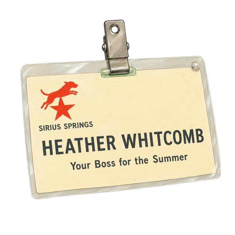 Staff badge — SIRIUS SPRINGS · HEATHER WHITCOMB · Your Boss for the Summer