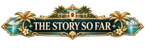 The Story So Far