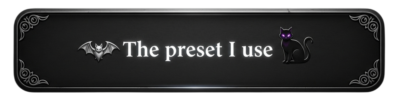 The preset I use