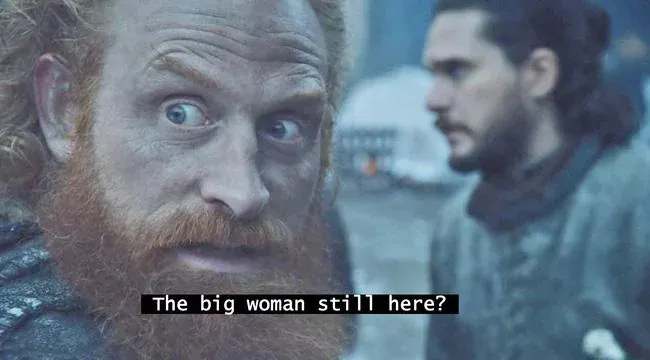Tormund looking for Brienne