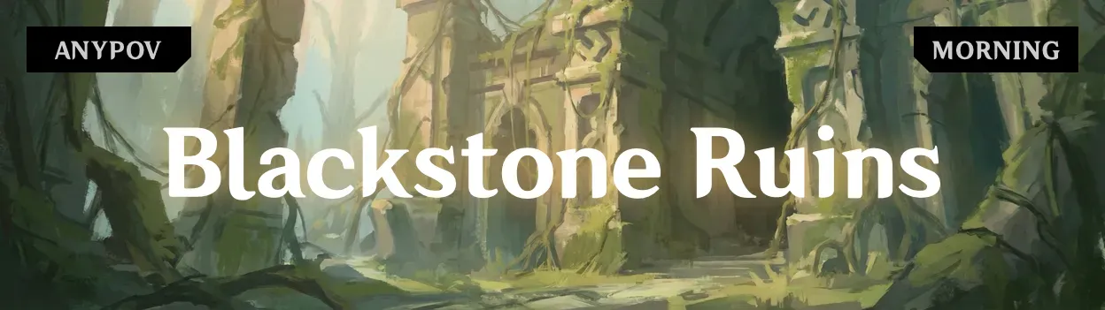 Blackstone Ruins | Entrance | Morning