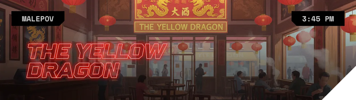 The Yellow Dragon, 3:45 PM