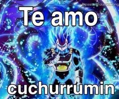 Te amo cuchurrumin
