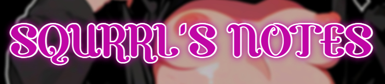 Squrrl's Notes